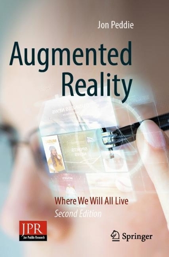 Augmented Reality: Where We Will All Live. Second Edition 2023