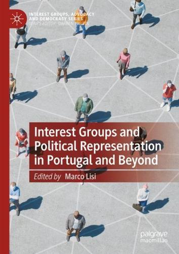 Interest Groups and Political Representation in Portugal and Beyond.