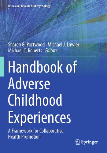 Handbook of Adverse Childhood Experiences: A Framework for Collaborative Health Promotion. 2023 ed.