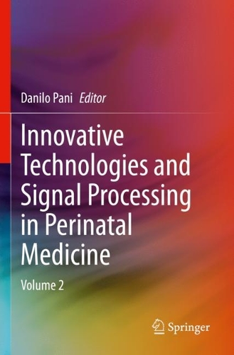 Innovative Technologies and Signal Processing in Perinatal Medicine: Volume 2. 2024 ed.