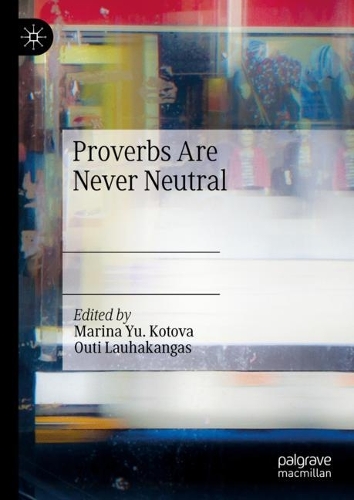 Proverbs Are Never Neutral.