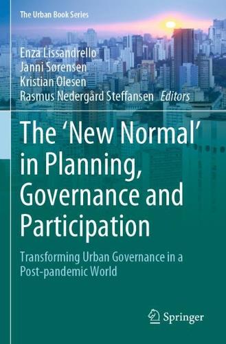 The 'New Normal' in Planning, Governance and Participation: Transforming Urban Governance in a Post-pandemic World. 2023 ed.
