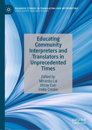 Educating Community Interpreters and Translators in Unprecedented Times.