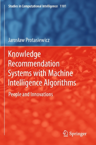 Knowledge Recommendation Systems with Machine Intelligence Algorithms: People and Innovations. 2023 ed.
