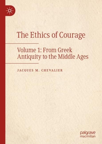 The Ethics of Courage. Volume 1