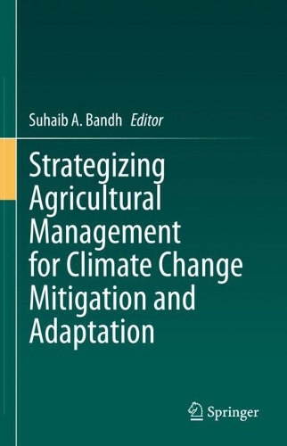 Strategizing Agricultural Management for Climate Change Mitigation and Adaptation. 2023 ed.