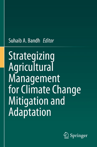 Strategizing Agricultural Management for Climate Change Mitigation and Adaptation. 2023 ed.
