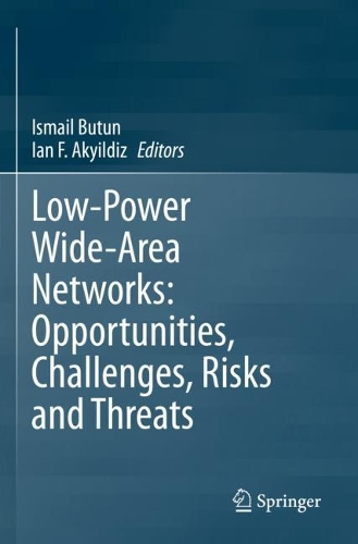 Low-Power Wide-Area Networks: Opportunities, Challenges, Risks and Threats. 2023 ed.