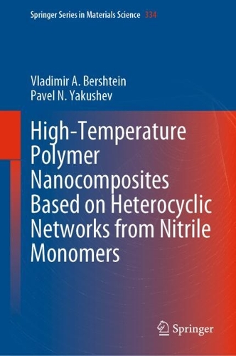 High-Temperature Polymer Nanocomposites Based on Heterocyclic Networks from Nitrile Monomers. 2023 ed.