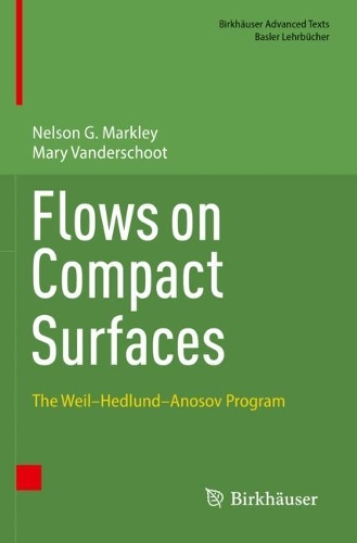 Flows on Compact Surfaces: The Weil-Hedlund-Anosov Program. 2023 ed.