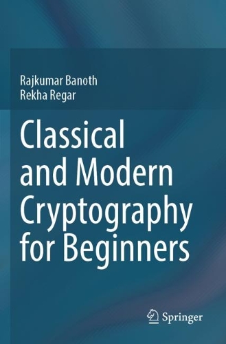 Classical and Modern Cryptography for Beginners. 2023 ed.