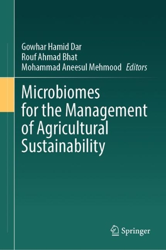Microbiomes for the Management of Agricultural Sustainability. 2023 ed.