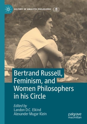 Bertrand Russell, Feminism, and Women Philosophers in his Circle.