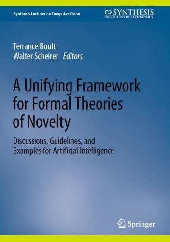 A Unifying Framework for Formal Theories of Novelty: Discussions, Guidelines, and Examples for Artificial Intelligence. 2024 ed.