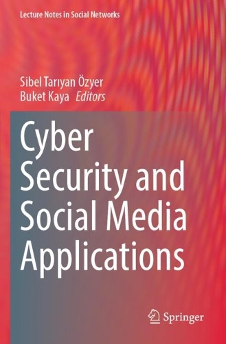 Cyber Security and Social Media Applications. 2023 ed.