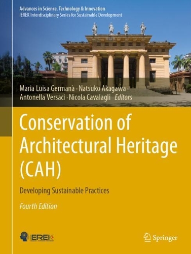 Conservation of Architectural Heritage (CAH): Developing Sustainable Practices. Fourth Edition 2024