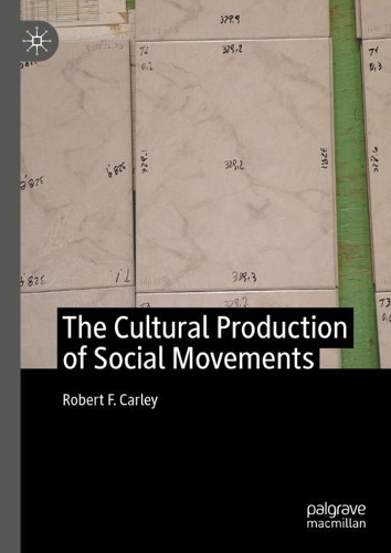 The Cultural Production of Social Movements.