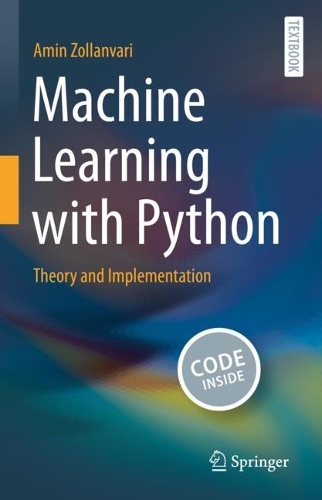 Machine Learning with Python: Theory and Implementation. 2023 ed.