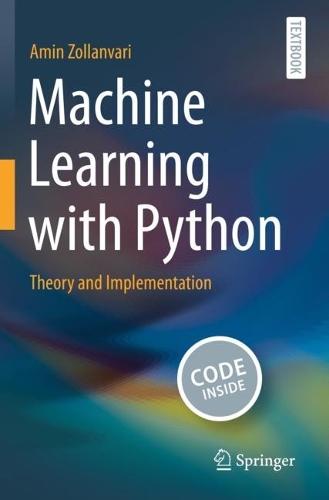 Machine Learning with Python: Theory and Implementation. 2023 ed.