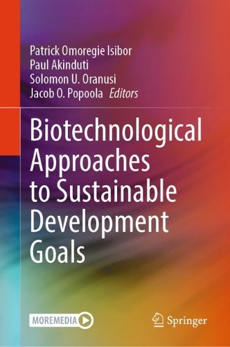 Biotechnological Approaches to Sustainable Development Goals. 2023 ed.