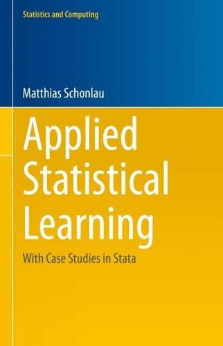 Applied Statistical Learning: With Case Studies in Stata. 2023 ed.