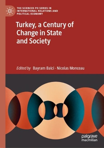 Turkey, a Century of Change in State and Society.