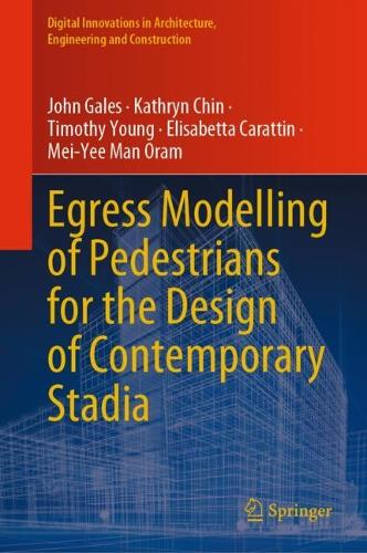 Egress Modelling of Pedestrians for the Design of Contemporary Stadia. 2023 ed.