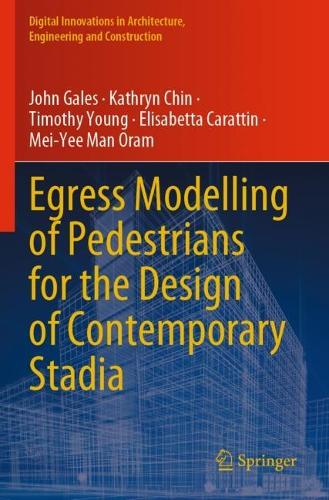 Egress Modelling of Pedestrians for the Design of Contemporary Stadia. 2023 ed.