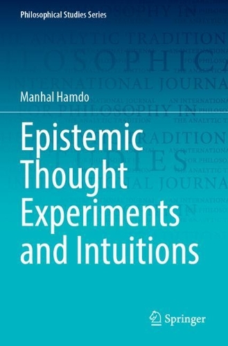 Epistemic Thought Experiments and Intuitions. 2023 ed.