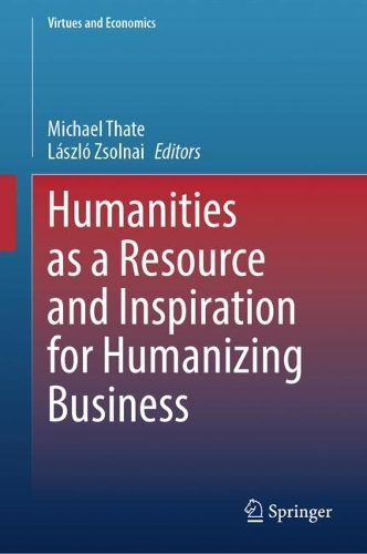 Humanities as a Resource and Inspiration for Humanizing Business.