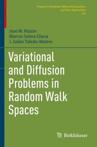 Variational and Diffusion Problems in Random Walk Spaces.