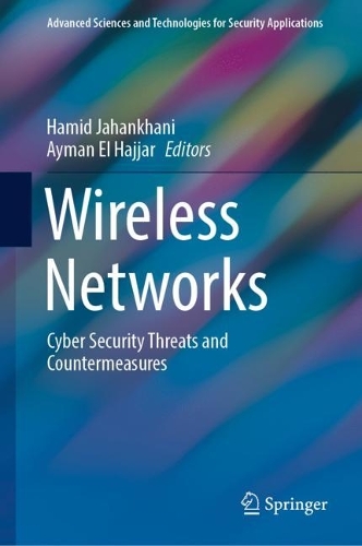 Wireless Networks: Cyber Security Threats and Countermeasures. 2023 ed.