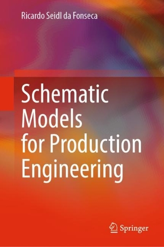 Schematic Models for Production Engineering. 2023 ed.