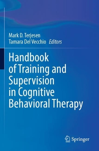 Handbook of Training and Supervision in Cognitive Behavioral Therapy. 2023 ed.