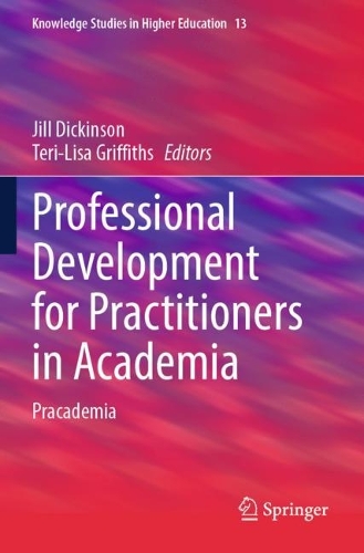 Professional Development for Practitioners in Academia: Pracademia. 2023 ed.