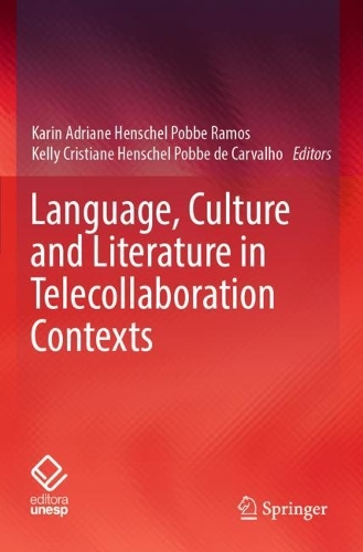 Language, Culture and Literature in Telecollaboration Contexts. 2023 ed.