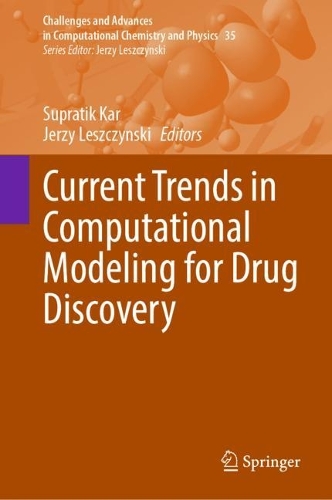 Current Trends in Computational Modeling for Drug Discovery. 2023 ed.