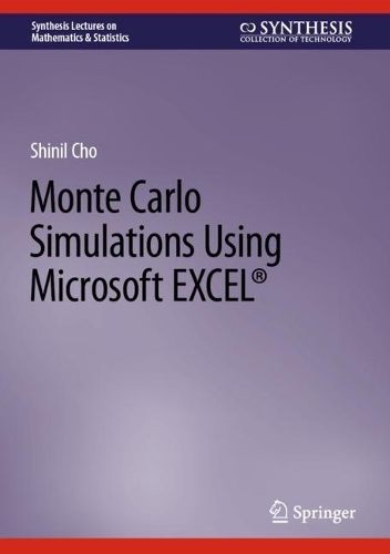 Monte Carlo Simulations Using Microsoft EXCEL (R). 2023 ed.
