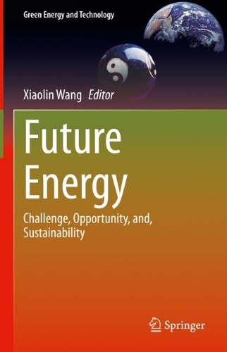 Future Energy: Challenge, Opportunity, and, Sustainability. 2023 ed.