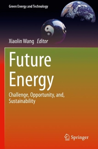 Future Energy: Challenge, Opportunity, and, Sustainability. 2023 ed.