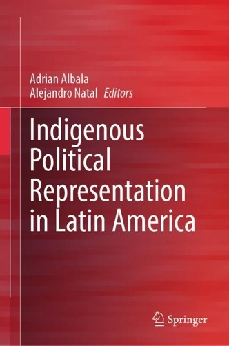 Indigenous Political Representation in Latin America.