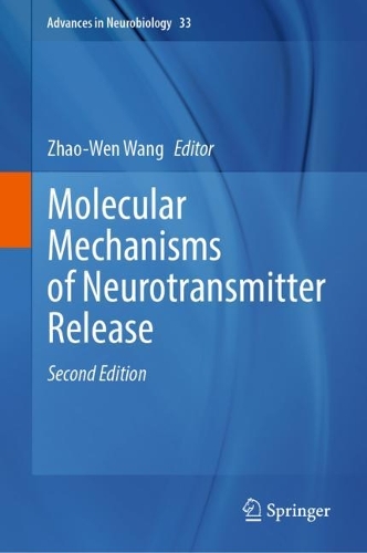 Molecular Mechanisms of Neurotransmitter Release. Second Edition 2023