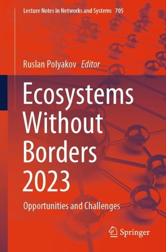 Ecosystems Without Borders 2023: Opportunities and Challenges. 1st ed. 2023
