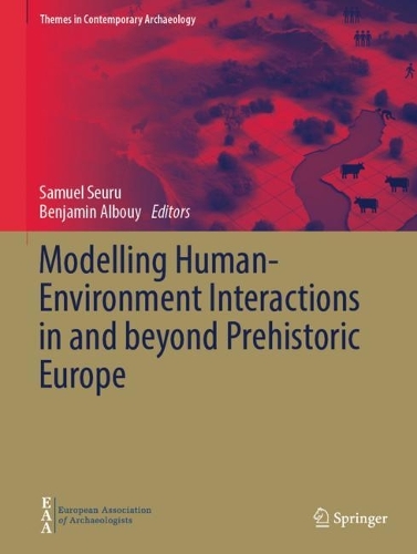 Modelling Human-Environment Interactions in and beyond Prehistoric Europe.