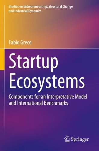 Startup Ecosystems: Components for an Interpretative Model and International Benchmarks. 2023 ed.