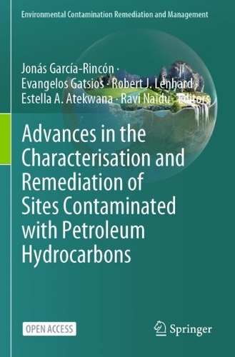 Advances in the Characterisation and Remediation of Sites Contaminated with Petroleum Hydrocarbons. 1st ed. 2024