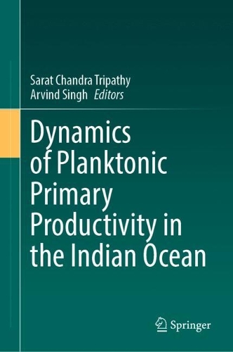 Dynamics of Planktonic Primary Productivity in the Indian Ocean. 2023 ed.