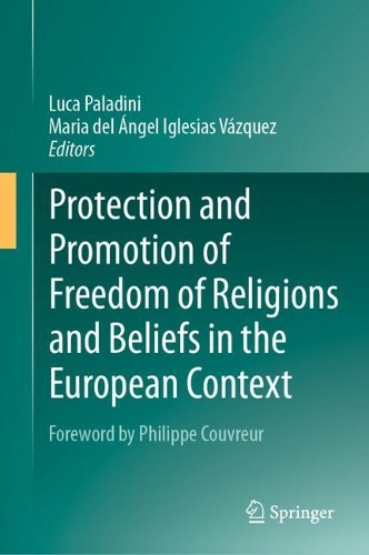 Protection and Promotion of Freedom of Religions and Beliefs in the European Context.