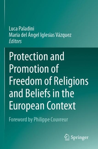 Protection and Promotion of Freedom of Religions and Beliefs in the European Context. 2023 ed.