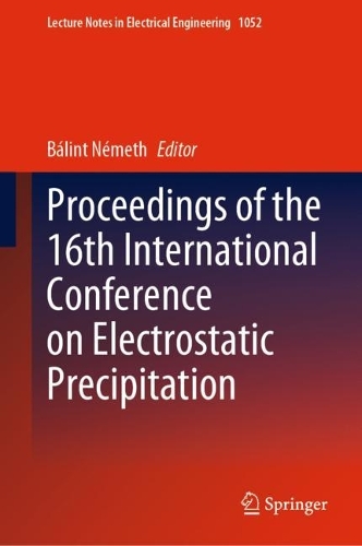 Proceedings of the 16th International Conference on Electrostatic Precipitation. 2023 ed.